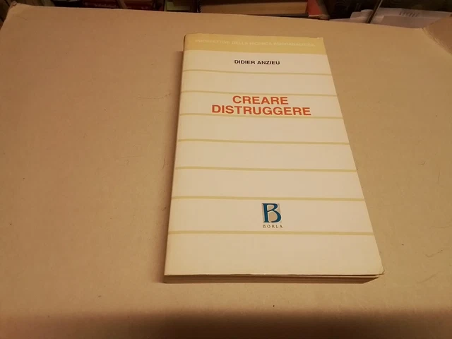 D. ANZIEU, CREARE, DISTRUGGERE, BORLA, 14g24 D. ANZIEU, CREARE, DISTRUGGERE, BORLA, 14g24