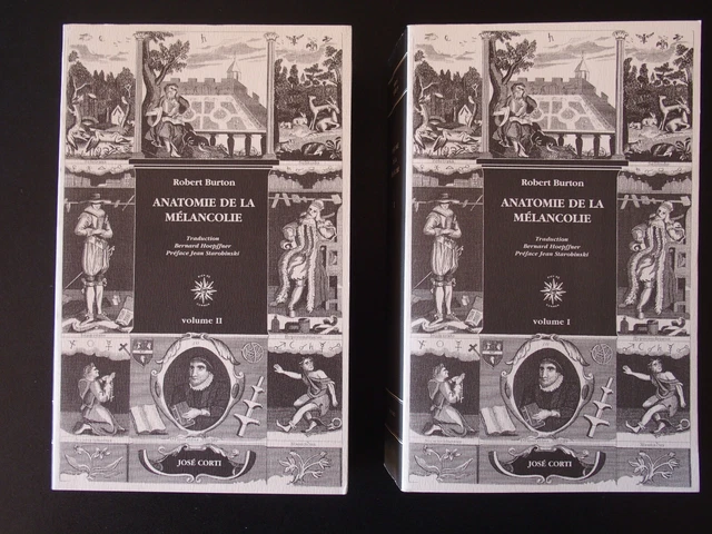 ANATOMIE DE LA mélancolie - R. Burton - éd José Corti EUR 200,00