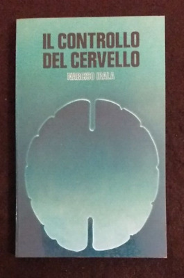 Narciso Irala_Il Controllo Del Cervello_Edizioni Paoline 1982