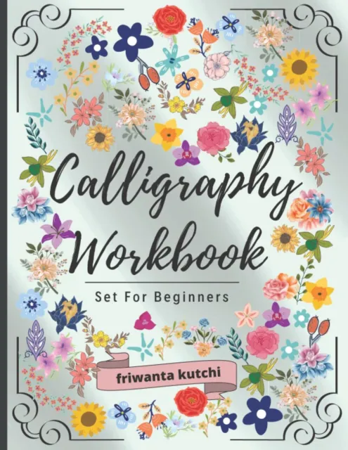 calligraphy Workbook set for beginners: Simple Guide to Hand Lettering and Mode