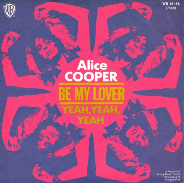 7" Alice Cooper – Be My Lover / Yeah, Yeah, Yeah / Unique PS / Germany 1972