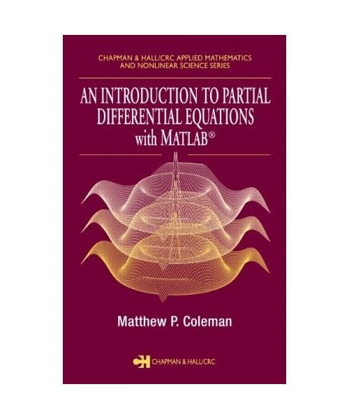 AN INTRODUCTION TO Partial Differential Equations with MATLAB, Laurie ...
