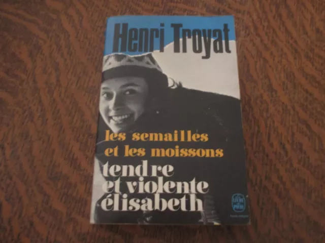 le livre de poche les semailles et les moissons tendre et violente elisabeth