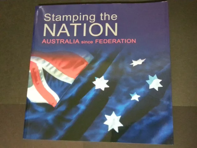 Stamping The Nation Australia since Federation