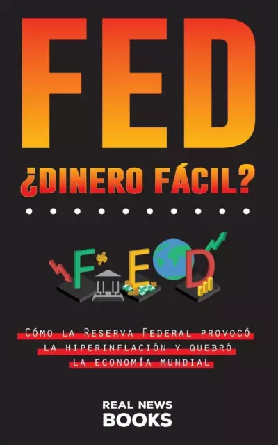 Real News Books | FED, ¿dinero fácil? | Taschenbuch | Spanisch (2022)