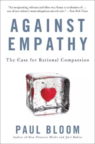 Paul Bloom Against Empathy (Poche)