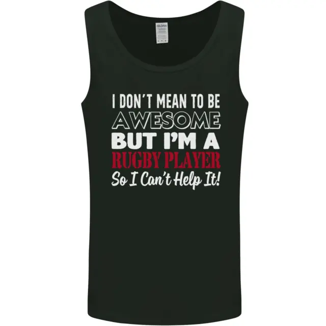 I Dont Mean to Be a Rugby Player Funny Mens Vest Tank Top