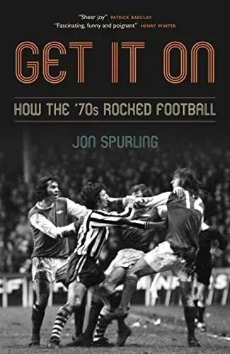 Get It On: How the 70s Rocked Football