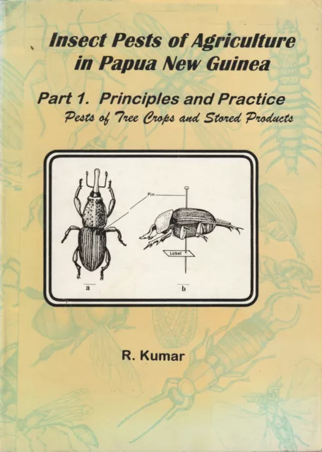 Natural History ,INSECT PESTS OF AGRICULTURE in PAPUA NEW GUINEA by R KUMAR