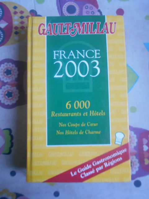"Guide FRANCE GAULT MILLAU" 2003 GASTRONOMIE