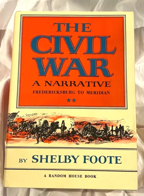 1963 The Civil War-A Narrative: Fredericksburg To Meridian by Shelby Foote HC/DJ