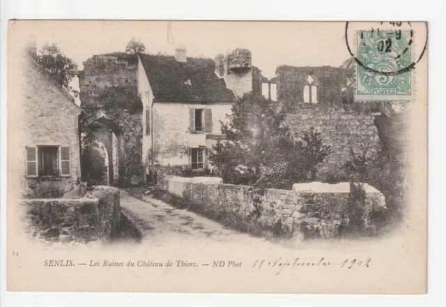 SENLIS - Oise - CPA 60 - les ruines du Chateau de Thiers - carte 1900