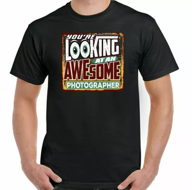 Photographer T-Shirt Photography Mens You're Looking Awesome Funny Top Camera