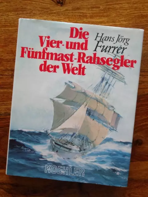 Furrer, Hans Jörg: Die Vier- und Fünfmast-Rahsegler der Welt. Schiffsbau Segeln