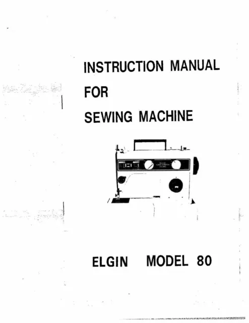White W80-Elgin Sewing Machine/Embroidery/Serger Owners Manual Reprint