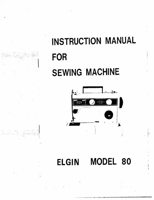 White W80-Elgin Sewing Machine/Embroidery/Serger Owners Manual Reprint