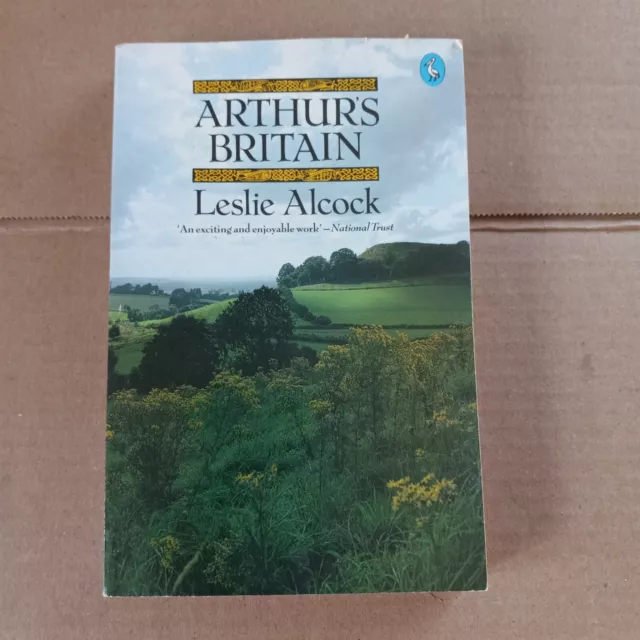 Arthur's Britain, by Leslie Alcock SOFTCOVER (Pelican, 1985)