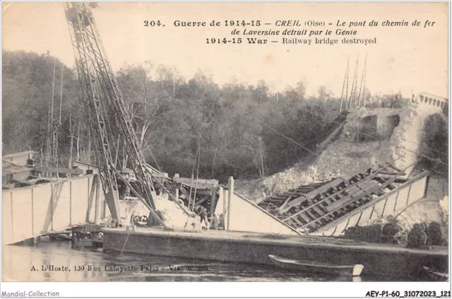 AEYP1-60-0063 - Guerre 1914-15 - CREIL - oise - le pont du chemin de fer de la