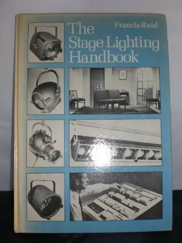 Stage Lighting Handbook, The (Theatre & Stage S.)-Francis Reid