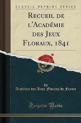 Recueil de l'Acadmie des Jeux Floraux, 1841 Classi