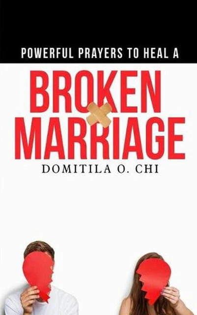POWERFUL PRAYERS TO Heal a Broken Marriage by Domitila O. Chi (English ...