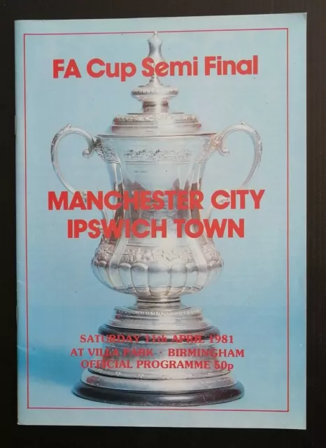 Manchester City v Ipswich Town  F.A Cup Semi Final Programme 11/04/81