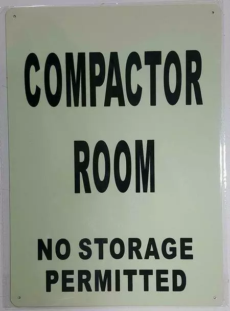 COMPACTOR ROOM SIGN GLOW IN THE DARK (HEAVY DUTY,ALUMINUM SIGN 10X14,....ref0420