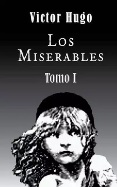 Los miserables (Tomo 1) by Victor Hugo (Spanish) Paperback Book