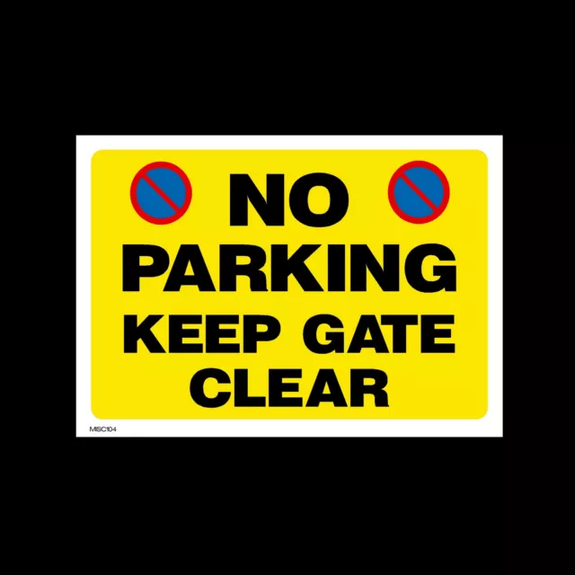 No Parking keep gate clear - Plastic Sign, Sticker- All Sizes - MISC104