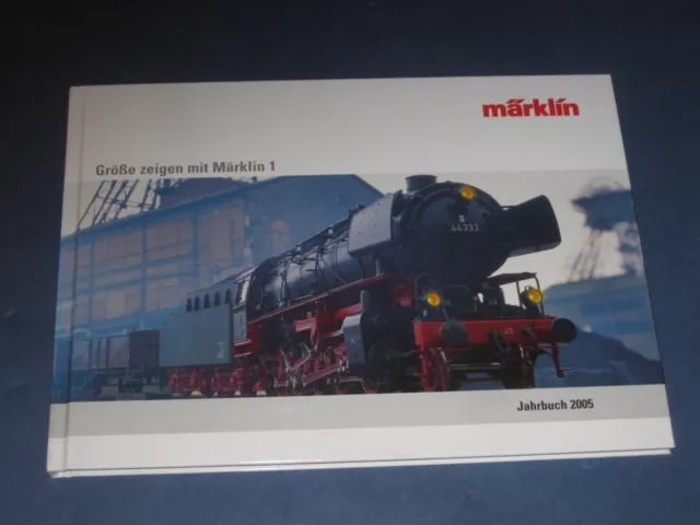 Märklin Jahrbuch 2005 Spur 1. Gebundene Ausgabe. 176 Seiten. NEU