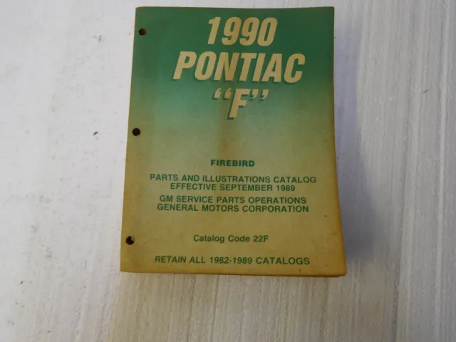 1990 Pontiac "F" -Firebird- Parts And Illustration Catalog.  Sept. 1989