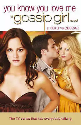 Gossip Girl You Know You Love Me by Cecily Von Ziegesar (Paperback)