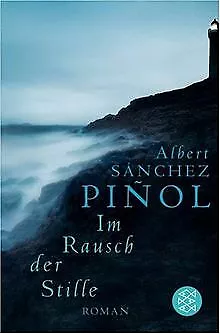 Im Rausch der Stille: Roman von Sánchez Piñol, Albert | Buch | Zustand gut