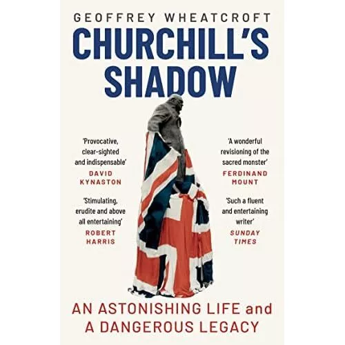 Churchill's Shadow: An Astonishing Life and a Dangerous - Paperback NEW Wheatcro