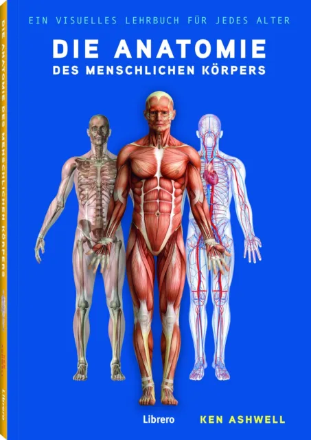 Die Anatomie des Menschlichen Körpers | Der Menschliche Körper | Ken Ashwell