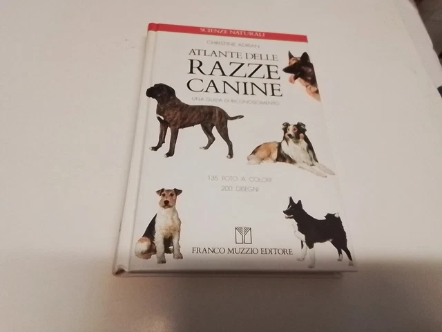ATLANTE DELLE RAZZE CANINE - C. ADRIAN - F. MUZZIO, 1990, 19ag24 ATLANTE DELLE RAZZE CANINE - C. ADRIAN - F. MUZZIO, 1990, 19ag24
