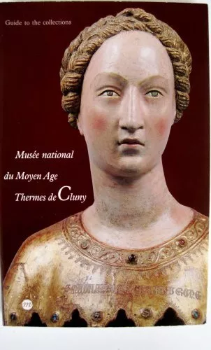 MusÃ©e national du Moyen Age, Thermes de Cluny: Guide to the col