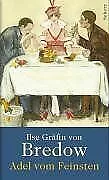 Adel vom Feinsten von Bredow, Ilse Gräfin von | Buch | Zustand gut