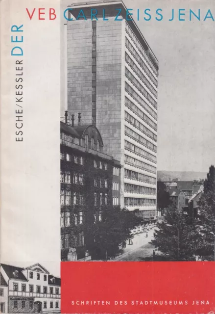Buch: Der VEB Carl Zeiss Jena, Esche / Kessler, ca. 1965, guter Zustand