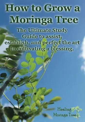 HOW TO GROW A MORINGA TREE: THE ULTIMATE STUDY GUIDE TO By Epps Cornelius Ii