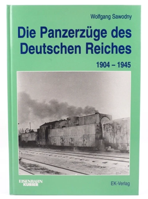 洋書 Die Panzerzuge des Deutschen Reiches Amazon.fr - Die Panzerzüge des Deutschen Reiches 1904-1945