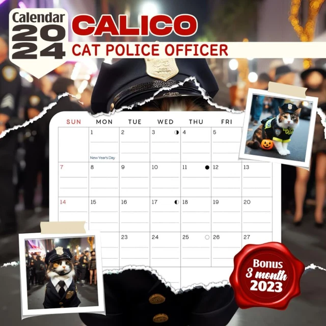 CALICO CAT POLICE Officer Calendar 2024 Jan 2024 to Dec 2024 Bonus 3
