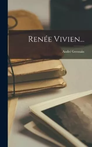 André Germain Renée Vivien... (Relié)