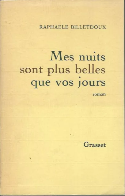 Mes nuits sont plus belles que vos jours - Roman- de Raphaëlle Billetdoux (1985)