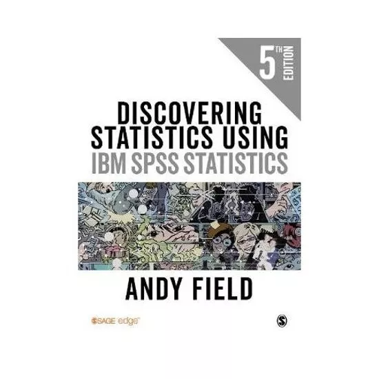 Discovering Statistics Using IBM SPSS Statistics by Andy Field (Fifth Edition)