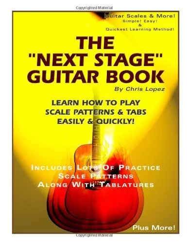 The "Next Stage" Guitar Book - Learn How to Play... by Lopez, Chris Spiral bound