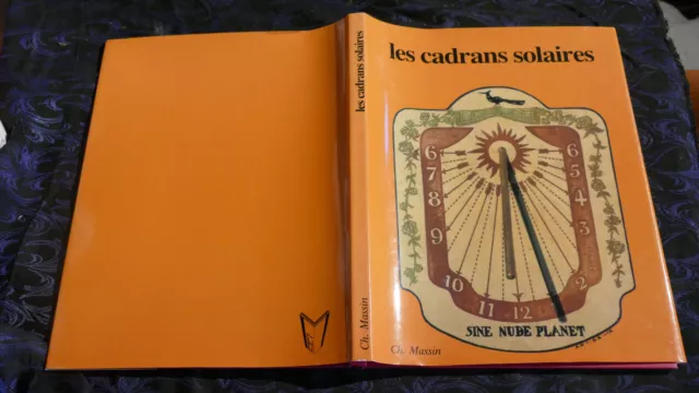Les Cadrans Solaires /  Histoire Temps Espace Construction Edition Massin