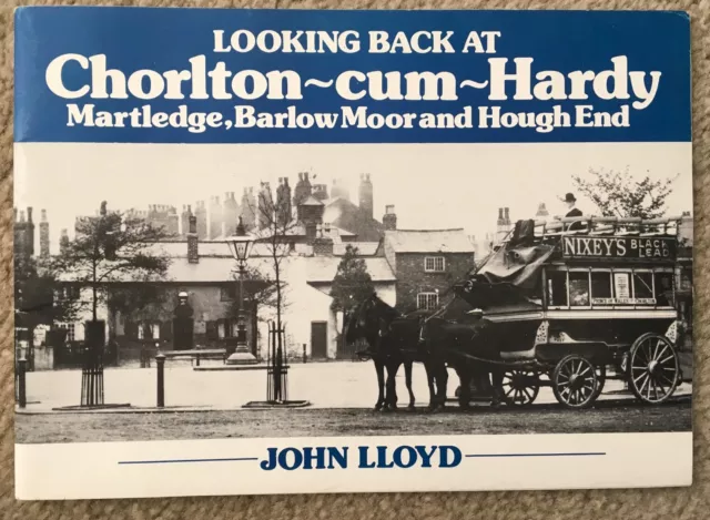 Looking Back At Chorlton~cum~Hardy, England Commemorative Booklet