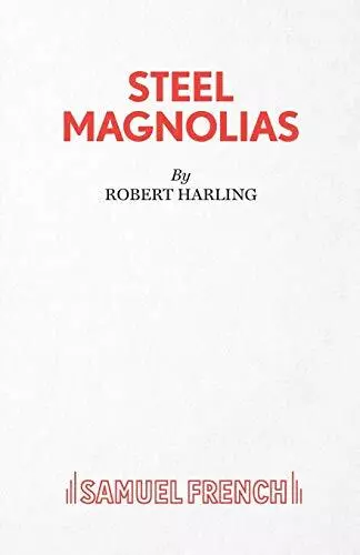 Steel Magnolias - A Play, Harling, Robert