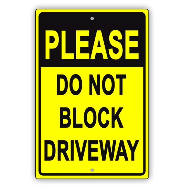 Please Do Not Block Driveway Private No Parking Notice Aluminum Metal Sign